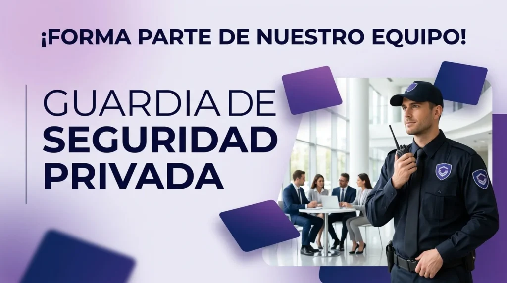 GUARDIA DE SEGURIDAD PRIVADA